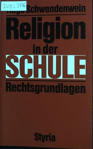 Seller image for Religion in der Schule: Rechtsgrundlagen; Das sterreichische Religionsunterrichtsrecht. for sale by books4less (Versandantiquariat Petra Gros GmbH & Co. KG)