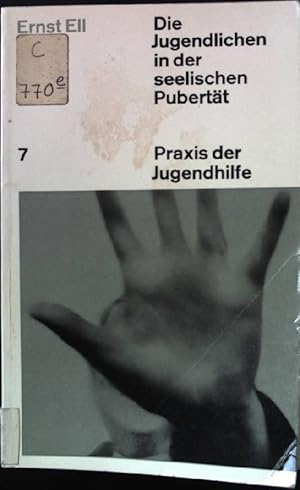 Seller image for Die Jugendlichen in der seelischen Pubertt. Praxis der Jugendhilfe - Band 7. for sale by books4less (Versandantiquariat Petra Gros GmbH & Co. KG)