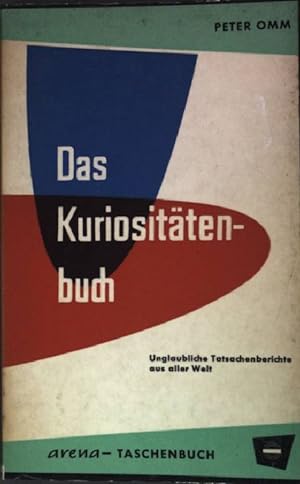 Seller image for Das Kuriosittenbuch: Unglaubliche Tatsachenberichte aus aller Welt (Nr. 2) for sale by books4less (Versandantiquariat Petra Gros GmbH & Co. KG)