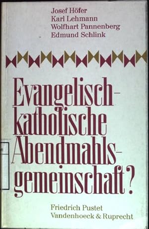 Bild des Verkufers fr Evangelisch-katholische Abendmahlsgemeinschaft? zum Verkauf von books4less (Versandantiquariat Petra Gros GmbH & Co. KG)