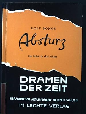 Bild des Verkufers fr Absturz: Ein Stck in drei Akten. Dramen der Zeit - Band 38. zum Verkauf von books4less (Versandantiquariat Petra Gros GmbH & Co. KG)