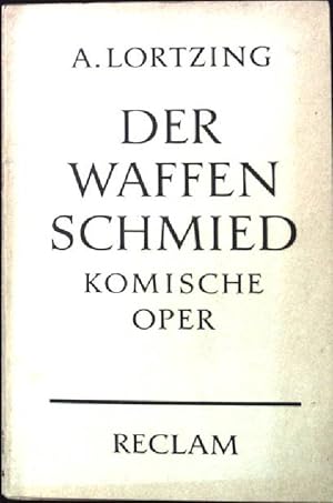 Bild des Verkufers fr Der Waffenschmied: Komische Oper in drei Aufzgen. Universal-Bibliothek - Nr. 2596. zum Verkauf von books4less (Versandantiquariat Petra Gros GmbH & Co. KG)