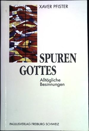 Bild des Verkufers fr Spuren Gottes : alltgliche Besinnungen. zum Verkauf von books4less (Versandantiquariat Petra Gros GmbH & Co. KG)
