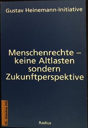 Image du vendeur pour Menschenrechte - keine Altlasten sondern Zukunftsperspektive. mis en vente par books4less (Versandantiquariat Petra Gros GmbH & Co. KG)