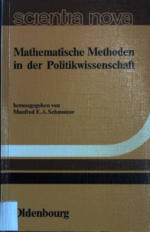 Bild des Verkufers fr Mathematische Methoden in der Politikwissenschaft. Scientia nova. zum Verkauf von books4less (Versandantiquariat Petra Gros GmbH & Co. KG)