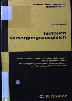 Bild des Verkufers fr Textbuch Versorgungsausgleich: Eine Sammlung der einschlgigen Vorschriften zum Versorgungsausgleichsverfahren; mit Stichwortverzeichnis. Kleine Gesetzesreihe - Bundesrecht. zum Verkauf von books4less (Versandantiquariat Petra Gros GmbH & Co. KG)