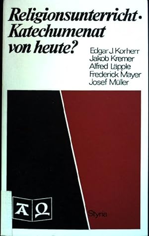 Imagen del vendedor de Religionsunterricht: Katechumenat von heute? Botschaft und Lehre - Band 12. a la venta por books4less (Versandantiquariat Petra Gros GmbH & Co. KG)