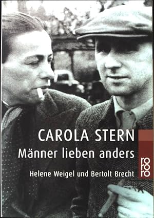 Bild des Verkufers fr Mnner lieben anders : Helene Weigel und Bertolt Brecht. (Rororo 23005) zum Verkauf von books4less (Versandantiquariat Petra Gros GmbH & Co. KG)