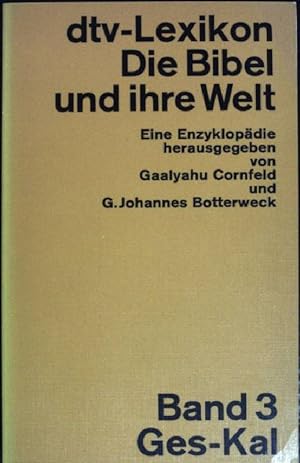 Seller image for dtv-Lexikon. Die Bibel und ihre Welt: Eine Enzyklopdie; Band 3 Ges-Kal. (NR:3094) for sale by books4less (Versandantiquariat Petra Gros GmbH & Co. KG)