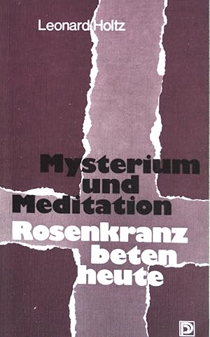 Bild des Verkufers fr Mysterium und Meditation : Rosenkranzbeten heute. zum Verkauf von books4less (Versandantiquariat Petra Gros GmbH & Co. KG)