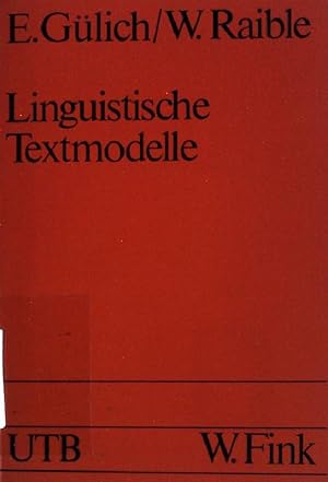 Seller image for Linguistische Textmodelle. Grundlagen und Mglichkeiten. UTB (Nr. 1130) for sale by books4less (Versandantiquariat Petra Gros GmbH & Co. KG)