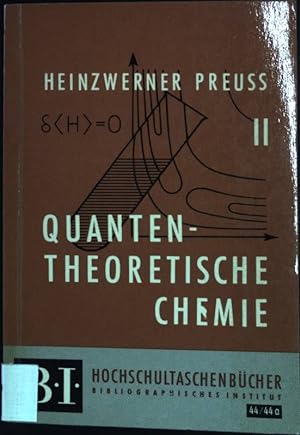 Quantentheoretische Chemie II. BI-Hochschultaschenbücher - Band 44/44a.