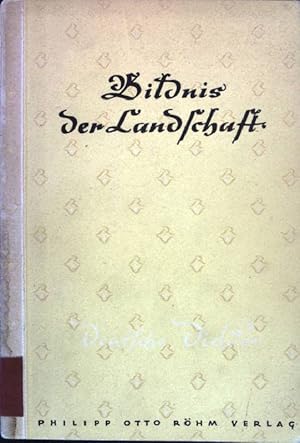 Bild des Verkufers fr Bildnis der Landschaft: Aus deutscher Dichtung. Orplid Bcherei - Band 7. zum Verkauf von books4less (Versandantiquariat Petra Gros GmbH & Co. KG)