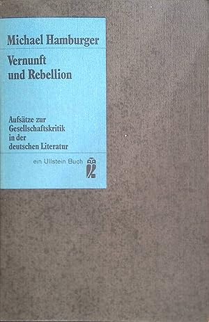 Bild des Verkufers fr Vernunft und Rebellion : Aufstze z. Gesellschaftskritik in d. dt. Literatur. (Ullstein-Bcher ; Nr. 3024) zum Verkauf von books4less (Versandantiquariat Petra Gros GmbH & Co. KG)