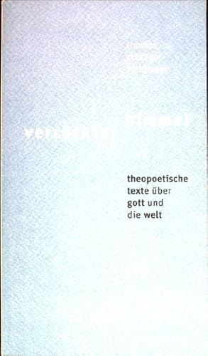 Bild des Verkufers fr Verrckter Himmel : theopoetische Texte ber Gott und die Welt. zum Verkauf von books4less (Versandantiquariat Petra Gros GmbH & Co. KG)