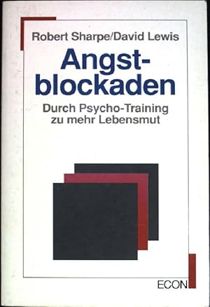 Image du vendeur pour Angstblockaden : durch Psycho-Training zu mehr Lebensmut. (ETB ; 23038) Econ-Lebenshorizonte mis en vente par books4less (Versandantiquariat Petra Gros GmbH & Co. KG)