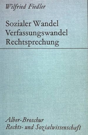 Seller image for Sozialer Wandel, Verfassungswandel, Rechtsprechung. Alber-Broschur : Rechts- u. Sozialwiss. for sale by books4less (Versandantiquariat Petra Gros GmbH & Co. KG)
