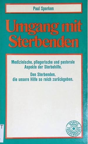 Bild des Verkufers fr Umgang mit Sterbenden. (Nr. 18) zum Verkauf von books4less (Versandantiquariat Petra Gros GmbH & Co. KG)