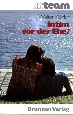 Seller image for Intim vor der Ehe?. ABC-Team ; (Nr 3030) for sale by books4less (Versandantiquariat Petra Gros GmbH & Co. KG)