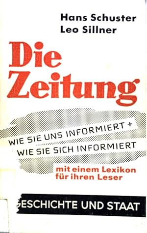 Bild des Verkufers fr Die Zeitung: Wie sie uns informiert Wie sie sich informiert, mit einem Lexikon fr den Leser. (Nr GS 128) zum Verkauf von books4less (Versandantiquariat Petra Gros GmbH & Co. KG)