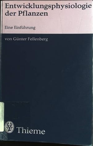 Entwicklungsphysiologie der Pflanzen: Eine Einführung. Flexibles Taschenbuch BIO.