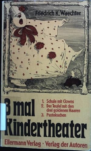 Bild des Verkufers fr 3mal Kindertheater - Band 4: Schule mit Clowns / Der Teufel mit den drei goldenen Haaren / Pustekuchen. zum Verkauf von books4less (Versandantiquariat Petra Gros GmbH & Co. KG)