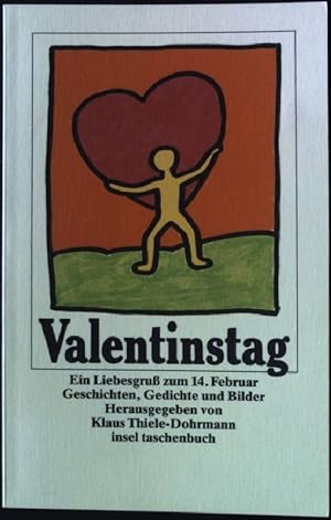 Immagine del venditore per Valentinstag : ein Liebesgruss zum 14. Februar ; Geschichten, Gedichte und Bilder. Insel-Taschenbuch ; 1381 venduto da books4less (Versandantiquariat Petra Gros GmbH & Co. KG)