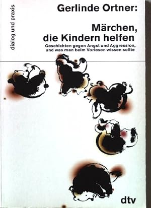 Bild des Verkufers fr Mrchen, die Kindern helfen : Geschichten gegen Angst und Aggression, und was man beim Vorlesen wissen sollte. (Nr. 35065) zum Verkauf von books4less (Versandantiquariat Petra Gros GmbH & Co. KG)