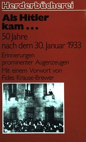 Bild des Verkufers fr Als Hitler kam: 50 Jahre nach dem 30. Januar 1933. (Nr 978) zum Verkauf von books4less (Versandantiquariat Petra Gros GmbH & Co. KG)