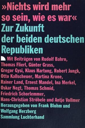 Bild des Verkufers fr Nichts wird mehr so sein wie es war: Zur Zukunft der beiden deutschen Republiken. (Nr 924) zum Verkauf von books4less (Versandantiquariat Petra Gros GmbH & Co. KG)