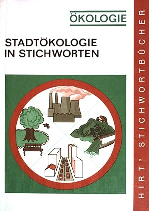 Bild des Verkufers fr Stadtkologie in Stichworten. Hirts Stichwortbcher. zum Verkauf von books4less (Versandantiquariat Petra Gros GmbH & Co. KG)