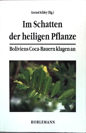 Bild des Verkufers fr Im Schatten der heiligen Pflanze : Boliviens Coca-Bauern klagen an. zum Verkauf von books4less (Versandantiquariat Petra Gros GmbH & Co. KG)