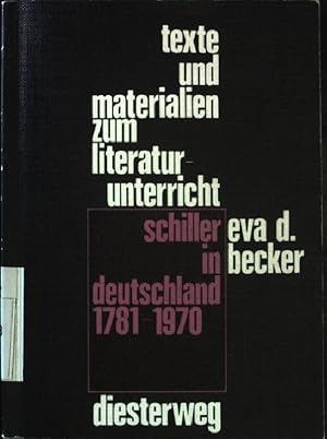 Seller image for Schiller in Deutschland 1781-1970: Materialien zur Schiller-Rezeption, fr die Schule. Texte und Materialien zum Literaturunterricht. for sale by books4less (Versandantiquariat Petra Gros GmbH & Co. KG)