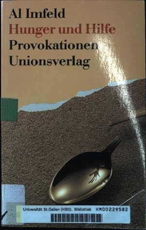 Bild des Verkufers fr Hunger und Hilfe: Provokationen. zum Verkauf von books4less (Versandantiquariat Petra Gros GmbH & Co. KG)