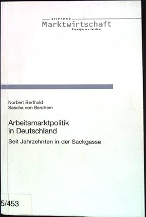 Imagen del vendedor de Arbeitsmarktpolitik in Deutschland: seit Jahrzehnten in der Sackgasse. a la venta por books4less (Versandantiquariat Petra Gros GmbH & Co. KG)