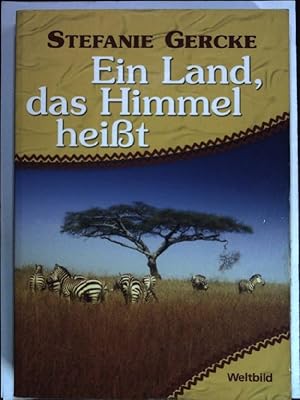 Bild des Verkufers fr Ein Land, das Himmel heit. zum Verkauf von books4less (Versandantiquariat Petra Gros GmbH & Co. KG)