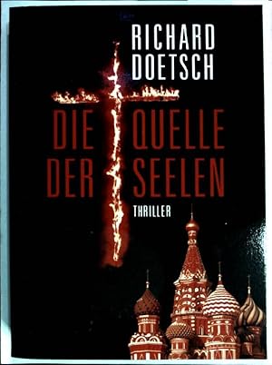 Bild des Verkufers fr Die Quelle der Seelen ;-Thriller. zum Verkauf von books4less (Versandantiquariat Petra Gros GmbH & Co. KG)