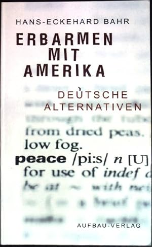 Seller image for Erbarmen mit Amerika : deutsche Alternativen. for sale by books4less (Versandantiquariat Petra Gros GmbH & Co. KG)