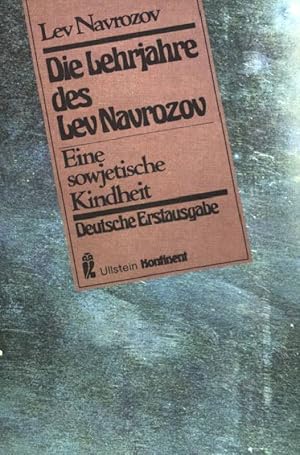 Bild des Verkufers fr Die Lehrjahre des Lev Navrozov : e. sowjet. Kindheit. (Nr. 38006) : Ullstein-Kontinent zum Verkauf von books4less (Versandantiquariat Petra Gros GmbH & Co. KG)