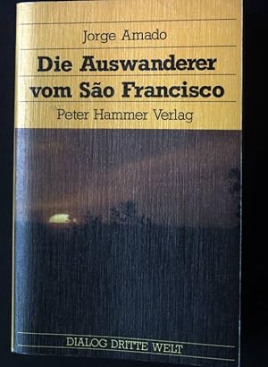 Bild des Verkufers fr Die Auswanderer vom Sao Francisco : Roman aus Brasilien. Dialog Dritte Welt ; 25 zum Verkauf von books4less (Versandantiquariat Petra Gros GmbH & Co. KG)