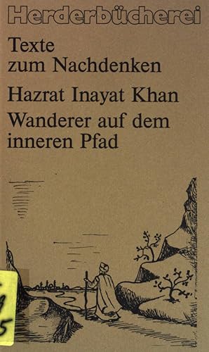 Bild des Verkufers fr Hazrat Inayat Khan, Wanderer auf dem inneren Pfad. (Nr 1320) Texte zum Nachdenken. zum Verkauf von books4less (Versandantiquariat Petra Gros GmbH & Co. KG)