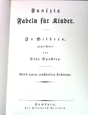 Imagen del vendedor de Funfzig Fabeln fr Kinder : nebst e. ernsthaften Anh. ( Nr. 28) In Bildern gezeichnet von Otto Speckter a la venta por books4less (Versandantiquariat Petra Gros GmbH & Co. KG)