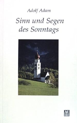 Bild des Verkufers fr Sinn und Segen des Sonntags. zum Verkauf von books4less (Versandantiquariat Petra Gros GmbH & Co. KG)
