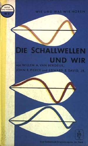 Image du vendeur pour Die Schallwellen und wir, wie und was wir Hren Natur und Wissen (W 5) mis en vente par books4less (Versandantiquariat Petra Gros GmbH & Co. KG)