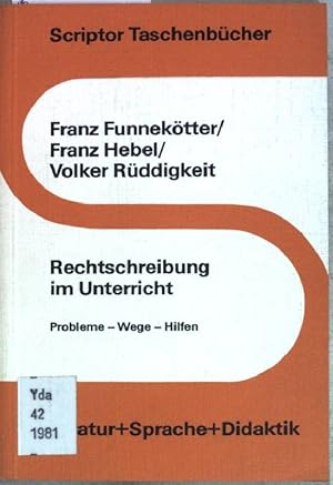 Seller image for Rechtschreibung im Unterricht : Probleme - Wege - Hilfen. Scriptor Taschenbcher (S 161) for sale by books4less (Versandantiquariat Petra Gros GmbH & Co. KG)