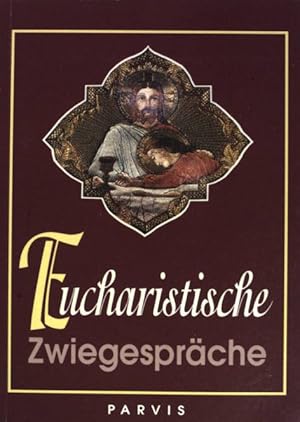 Seller image for Eucharistische Zwiegesprche : Zeugnis des Glaubens aus der Kirche des Schweigens. [bers. durch Paul Suso Holdener] for sale by books4less (Versandantiquariat Petra Gros GmbH & Co. KG)