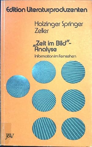 Seller image for "Zeit-im-Bild"-Analyse: Information im Fernsehen. Edition Literaturproduzenten. for sale by books4less (Versandantiquariat Petra Gros GmbH & Co. KG)