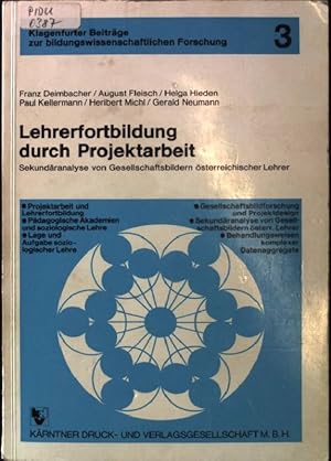 Imagen del vendedor de Lehrerfortbildung durch Projektarbeit: Sekundranalyse von Gesellschaftsbildern sterreichischer Lehrer. Klagenfurter Beitrge zur bildungswissenschaftlichen Forschung - Band 3. a la venta por books4less (Versandantiquariat Petra Gros GmbH & Co. KG)