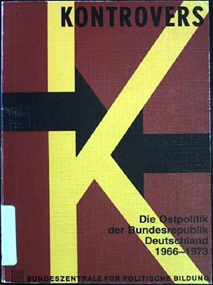 Bild des Verkäufers für Die Ostpolitik der Bundesrepublik Deutschland 1966-1973. Kontrovers. zum Verkauf von books4less (Versandantiquariat Petra Gros GmbH & Co. KG)