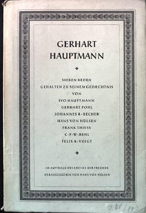 Immagine del venditore per Gerhart Hauptmann: Sieben Reden gehalten zu seinem Gedchtnis. venduto da books4less (Versandantiquariat Petra Gros GmbH & Co. KG)